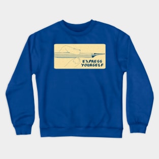 Express yourself blue aged version Crewneck Sweatshirt